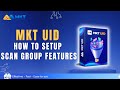 How To Setup Scan Group Features MKT UID | MKT UID Tutorial