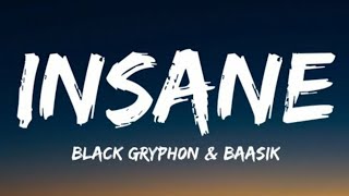 Black Griph0n \u0026 Baasik - Insane (lyric)