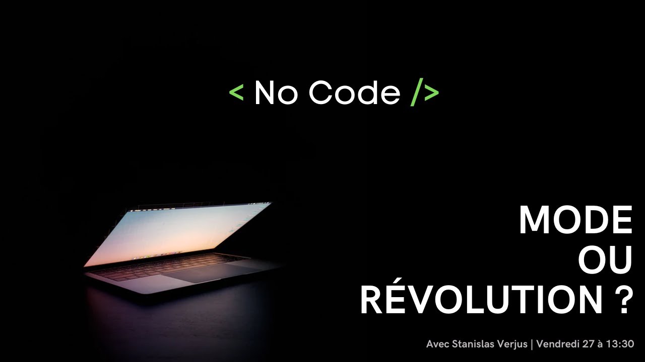 NoCode ! Mode ou Révolution avec Stanislas Verjus-lisfranc