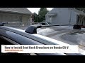 How to install roof rack crossbars on honda crv