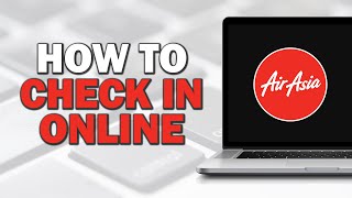 How To Check in Online on Airasia (Quick Tutorial)