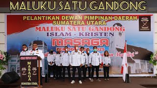 Download Lagu MALUKU SATU GANDONG II PELANTIKAN PENGURUS DPD MASAGA SUMATERA UTARA MP3
