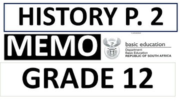 MEMO 2025 HISTORY P.2  FINAL EXAMS MEMO GRADE 12 FINAL EXAM GET ANSWERED MEMO 2025 HISTORY P.2 MEMO