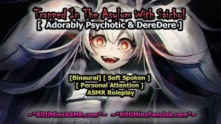 Kitti Minx ASMR - Trapped In The Asylum With Saicho! [  DEREDERE Girl ] Audio Roleplay