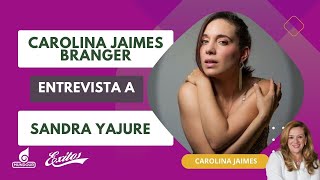 Carolina Jaimes Branger entrevista a Sandra Yajure 16.09.2023