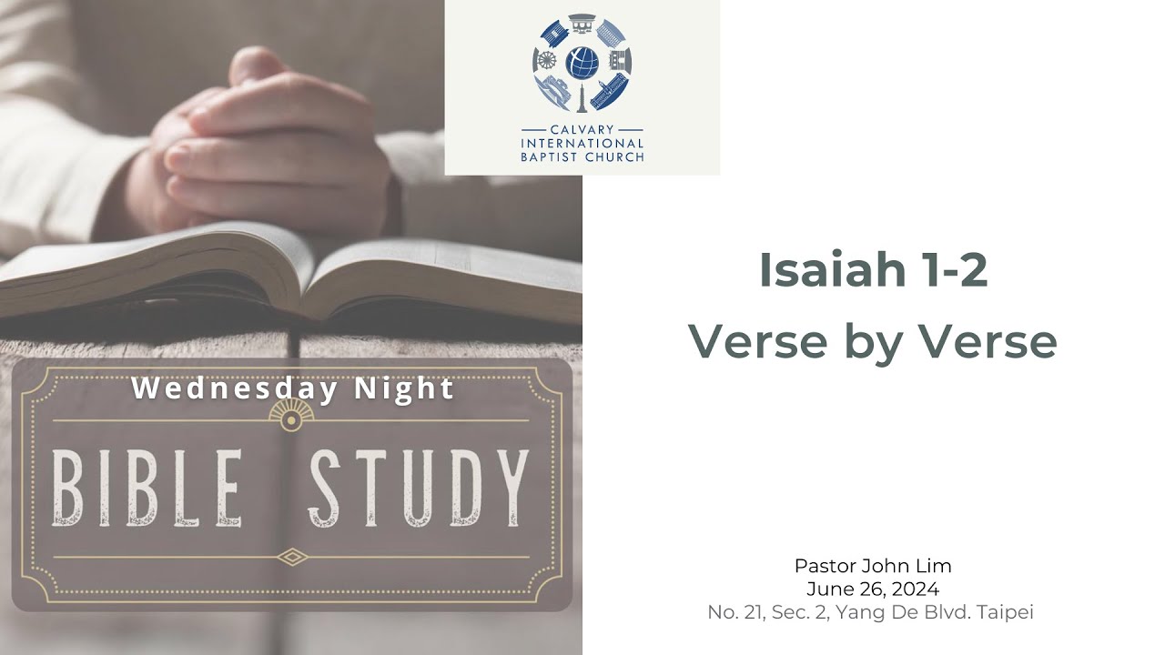 isaiah-1-2-verse-by-verse-bible-study-cibc-taipei-june-26-2024