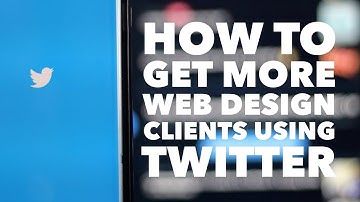 How to find more web design clients using Twitter! (and why that might be the wrong approach)