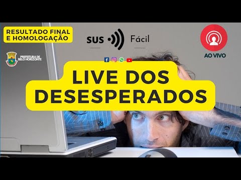 LIVE DOS DESESPERADOS -SAIU O Resultado Final e Homologação do Concurso da PBH