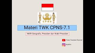 Materi TWK CPNS-7.1 NKRI-Geografis, Presiden dan Wakil Presiden Materi TWK CPNS-7.1 NKRI-Geografis, Presiden dan Wakil Presiden