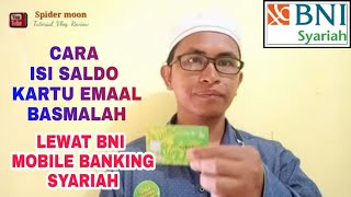 CARA ISI SALDO KARTU EMAAL BASMALAH LEWAT BNI MOBILE BANKING SYARIAH