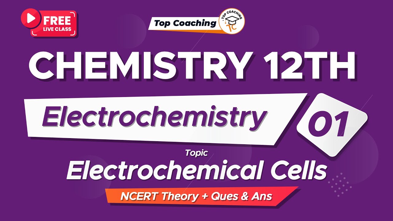 Electrochemistry | Class 12 Chemistry Chapter 3 | Part 1