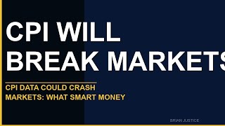 CPI Data Could Crash Markets: What Smart Money Knows