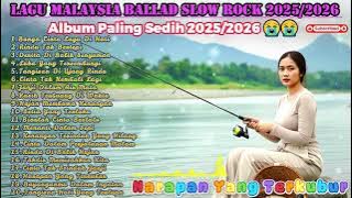 Lagu Malaysia Terbaru 2025 Paling Sedih 💔 | Slow Rock Balad Malaysia & Lagu Minang Bikin Nangis