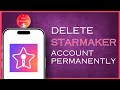 كيفية حذف حساب StarMaker نهائي ا 