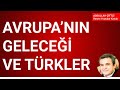 AVRUPA'NIN GELECEĞİ VE TÜRKLER - Abdullah Çiftçi