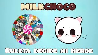 RULETA DECIDE MI HÉROE | Milkchoco