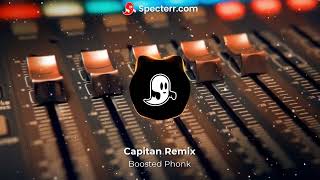 Capitan Remix - Boosted Phonk