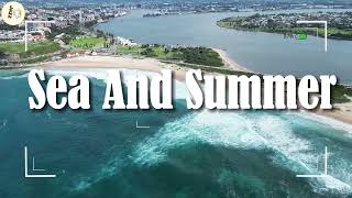 Sea And Summer ( Lyrics Video )