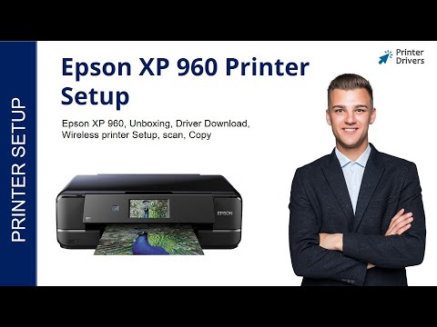 Epson XP 960 Printer Setup | Printer Drivers | Wi-Fi setup | Unboxing