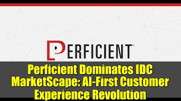 Perficient Dominates IDC MarketScape: AI-First Customer Experience Revolution