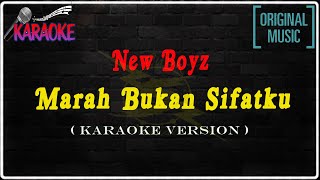 New Boyz - Marah Bukan Sifatku | Karaoke Version Original | Lirics