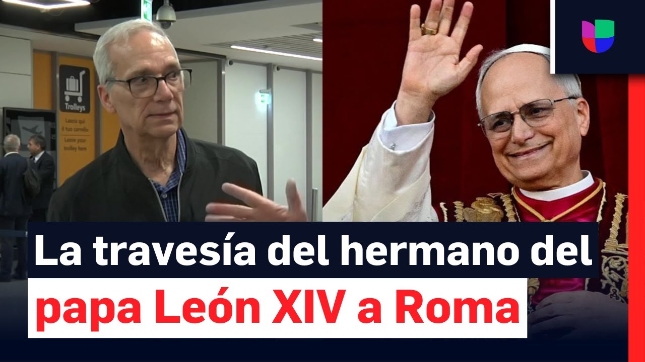 Univision acompañó al hermano del papa León XIV en su viaje a Roma para reencontrarse con él