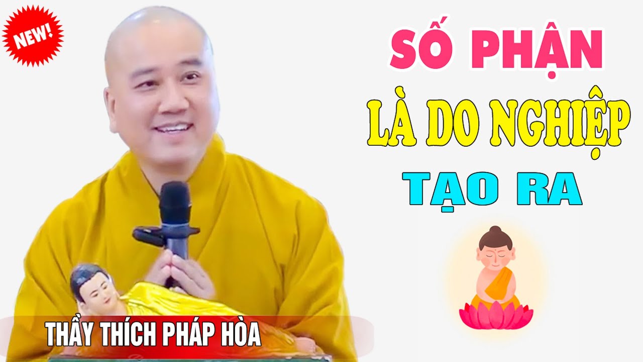 Số Phận Là Do Nghiệp Tạo Ra Ai Cũng Nên Biết Mà Tránh - Pháp Thoại Thầy Thích Pháp Hòa