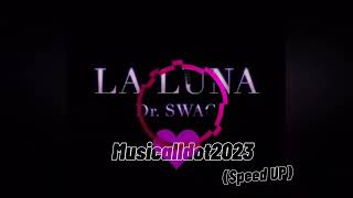 Dr.Swag - La Luna (Speed UP) (#2023)(@PandaMusic189)🔥🎧