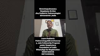 BPD-Fellowship Program in Pediatric Pulmonology with Bronchoscopy -Respiratory Foundation of India