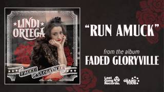 Video thumbnail of "Lindi Ortega - Run Amuck"