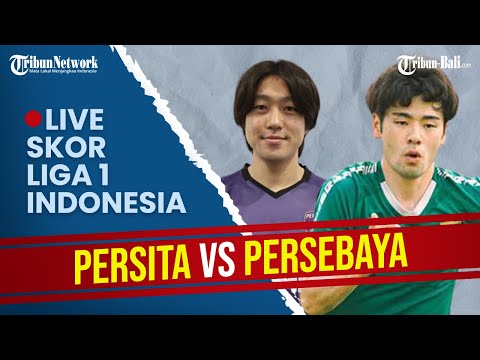 🔴 LIVE SCORE Persita Vs Persebaya | Liga 1 Indonesia 2021-2022