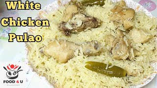 White Chicken Pulao Recipe Yakhni Pulao By Food 4 U