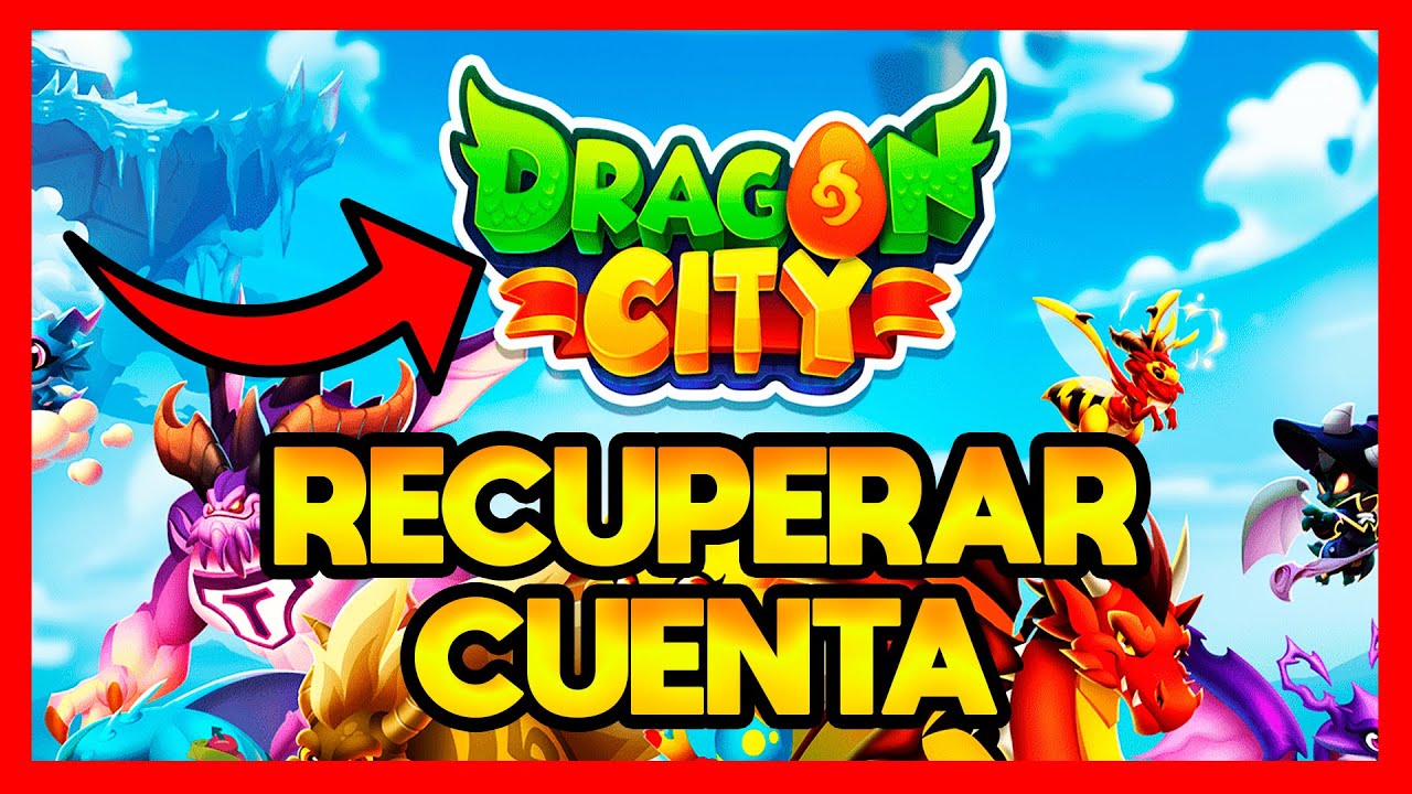 COMO RECUPERAR CUENTA DE DRAGON CITY - YouTube