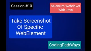 Selenium 4 with JAVA: #10 How to Take Screenshot of specific WebElement? | Practical Demo