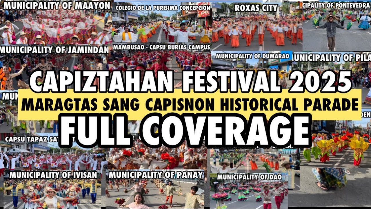 FULL COVERAGE CAPIZTAHAN 2025 MARAGTAS SANG CAPISNON HISTORICAL PARADE #capiztahan2025
