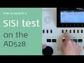 How to perform a SISI test on the AD528