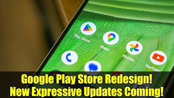 Google Play Store Redesign! New Expressive Updates Coming!