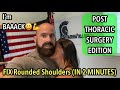(Post Thoracic Surgery Edition) Fix Rounded Shoulders (GONE) | Trevor Bachmeyer | SmashweRx