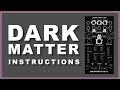Dark Matter De Bastl Instruments Et Casperelectronics INSTRUCTIONS French With Captions Dark Matter De Bastl Instruments Et Casperelectronics INSTRUCTIONS French With Captions