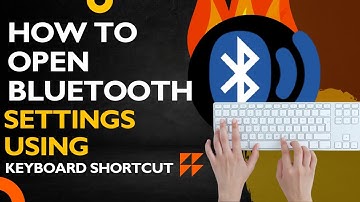 How to Open Bluetooth Settings Using a Keyboard Shortcut