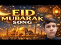 Eid ka song 🎵🎶🎼🎶🎶🎼 2026 Eid special ♥️🎆🎇🔥🥰 aap sabko meri taraf se Eid Mubarak