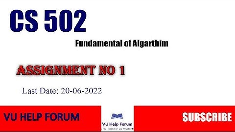 CS502 ASSIGNMENT NO 1 SPRING 2022||WITH SOLUTION