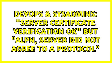 "server certificate verification OK" but "ALPN, server did not agree to a protocol"