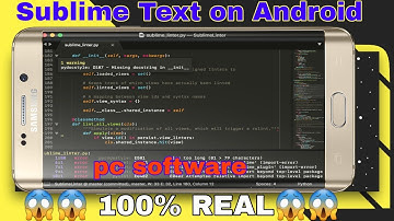 Run sublime text 3 on android