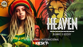 REGGAE REMIX 2024 - HEAVEN | Produced by KIESKY | Romantic International Song