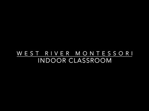 West River Montessori School - Indoor Classrooms Tour