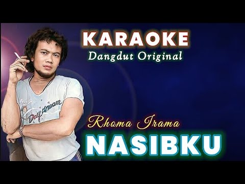 NASIBKU _ RHOMA IRAMA (KARAOKE)