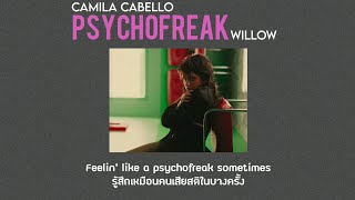 [Thaisub] psychofreak - Camila Cabello ft. WILLOW (แปลไทย)