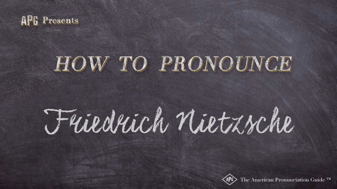 How to Pronounce Friedrich Nietzsche Friedrich Nietzsche