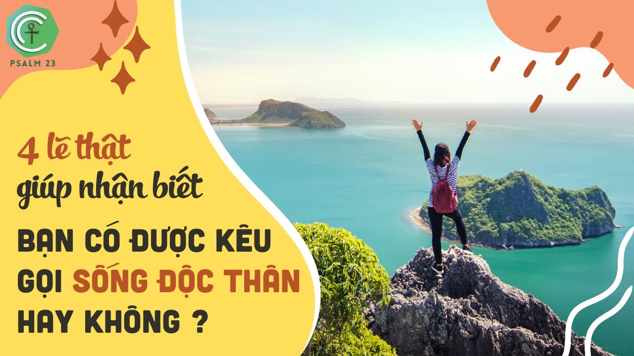 4 lẽ thật giúp bạn nhận biết liệu Chúa có kêu gọi bạn sống độc thân hay không ? 4 lẽ thật giúp bạn nhận biết liệu Chúa có kêu gọi bạn sống độc thân hay không ?